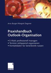 Icon image Praxishandbuch Outlook-Organisation: E-Mails professionell managen — Termine zeitsparend organisieren — Kontaktdaten für Serienbriefe nutzen