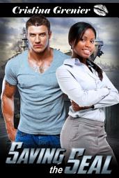 Icon image Saving the Seal: A BWWM Military Interracial Romance