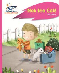 Icon image Reading Planet - Not the Cat! - Pink A: Rocket Phonics