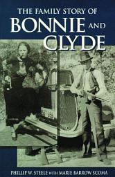 Icon image FAMILY STORY OF BONNIE AND CLYDE, THE