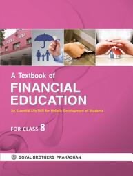 Icon image A Textbook of Financial Education for Class 8