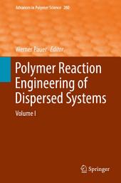 Icon image Polymer Reaction Engineering of Dispersed Systems: Volume I