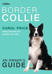 Icon image Border Collie (Collins Dog Owner’s Guide)