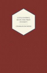 Icon image Little Dorrit, Book the First - Poverty