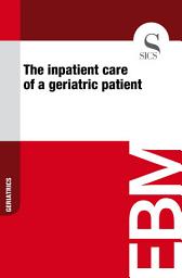 Icon image The inpatient care of a geriatric patient