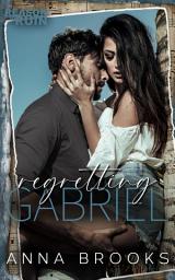 Icon image Regretting Gabriel: An Angsty Romance (Rockstar Romance)