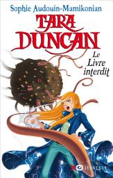 Icon image Tara Duncan T2: Le Livre interdit