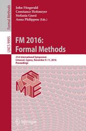 Icon image FM 2016: Formal Methods: 21st International Symposium, Limassol, Cyprus, November 9-11, 2016, Proceedings