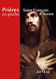 Icon image Prières en poche - Saint François d Assise