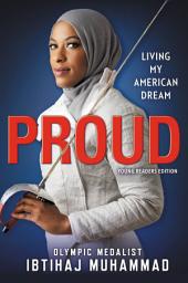 Icon image Proud (Young Readers Edition): Living My American Dream