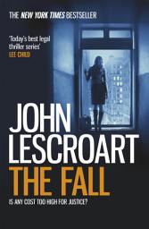 Icon image The Fall (Dismas Hardy series, book 16): A complex and gripping legal thriller