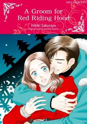 Icon image A GROOM FOR RED RIDING HOOD: Mills & Boon Comics