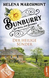 Icon image Bunburry - Der heilige Sünder: Ein Idyll zum Sterben