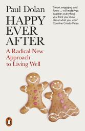 Icon image Happy Ever After: Escaping The Myth of The Perfect Life