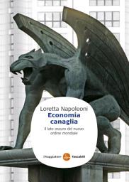 Icon image Economia canaglia. Il lato oscuro del nuovo ordine mondiale