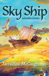 Icon image Sky Ship and other stories: A Bloomsbury Reader: Dark Red Book Band