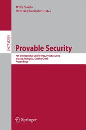 Icon image Provable Security: 7th International Conference, ProvSec 2013, Melaka, Malaysia, October 23-25, 2013, Proceedings