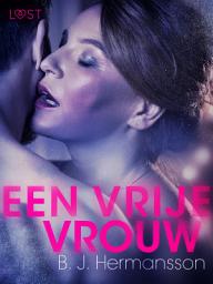 Icon image Een vrije vrouw - erotisch kort verhaal