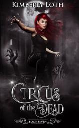 Icon image Circus of the Dead Book Seven