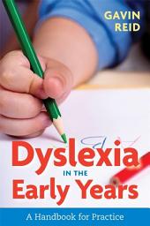 Icon image Dyslexia in the Early Years: A Handbook for Practice