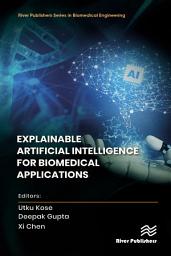 Icon image Explainable Artificial Intelligence for Biomedical Applications