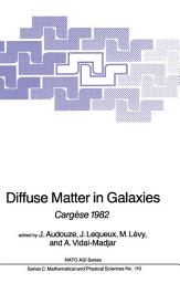 Icon image Diffuse Matter in Galaxies: Cargèse 1982