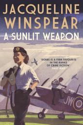 Icon image A Sunlit Weapon: The thrilling wartime mystery