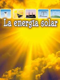 Icon image La energía solar: Solar Energy