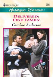 Icon image Delivered: One Family (Mills & Boon Cherish)