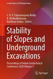 Icon image Stability of Slopes and Underground Excavations: Proceedings of Indian Geotechnical Conference 2020 Volume 3