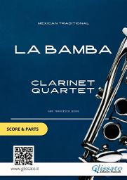 Icon image Clarinet Quartet sheet music: La Bamba (score & parts): early intermediate level