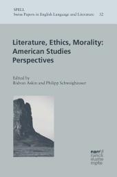 Icon image Literature, Ethics, Morality: American Studies Perspectives