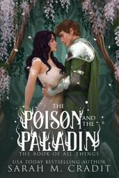 Icon image The Poison and the Paladin: A Brother's Best Friend Fantasy Romance