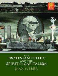 Icon image The Protestant Ethic And The Spirit Of Capitalism