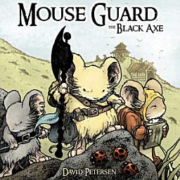 Icon image Mouse Guard Vol. 3: The Black Axe