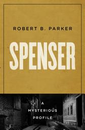 Icon image Spenser: A Mysterious Profile