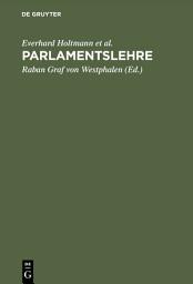 Icon image Parlamentslehre: Das parlamentarische Regierungssystem im technischen Zeitalter, Ausgabe 2