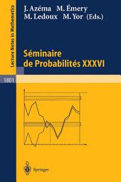 Icon image Séminaire de Probabilités XXXVI