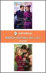 Icon image Harlequin Historical - March 2025 - Box Set 2 of 2