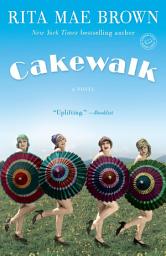 Icon image Cakewalk: A Novel