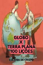 Icon image Globo X Terra Plana - 100 Lições