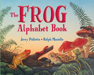 Icon image The Frog Alphabet Book