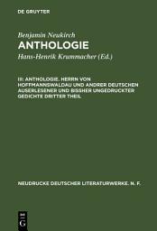 Icon image Anthologie. Herrn von Hoffmannswaldau und andrer Deutschen auserlesener und bißher ungedruckter Gedichte dritter Theil: Nach dem Erstdruck vom Jahre 1703 mit einer kritischen Einleitung und Lesarten