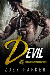 Icon image Devil (Book 3): A Dark Bad Boy Contemporary Motorcycle Club Romance