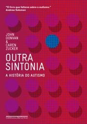 Icon image Outra sintonia: A história do autismo