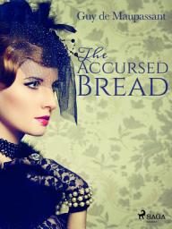 Icon image The Accursed Bread