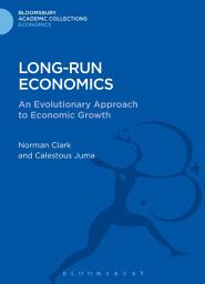 Icon image Long-run Economics: An Evolutionary Approach to Economic Growth