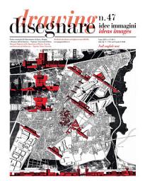 Icon image Disegnare idee immagini n° 47 / 2013: Rivista semestrale del Dipartimento di Storia, Disegno e Restauro dell'Architettura "Sapienza" Università di Roma