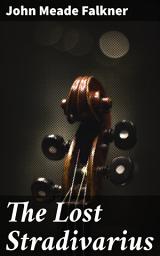 Icon image The Lost Stradivarius: A Haunting Tale of Musical Obsession and Supernatural Intrigue in 19th Century England