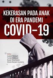 Icon image KEKERASAN PADA ANAK DI ERA PANDEMI COVID-19